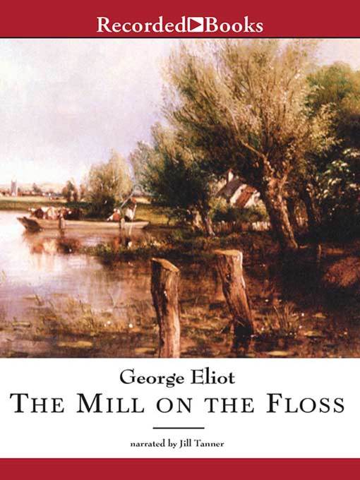 Title details for The Mill on the Floss by George Eliot - Available